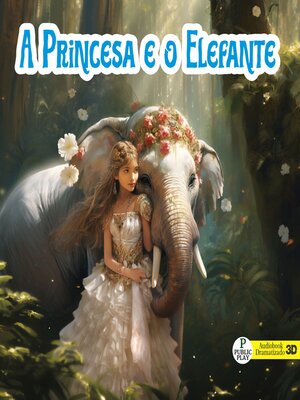 cover image of A Princesa e o Elefante